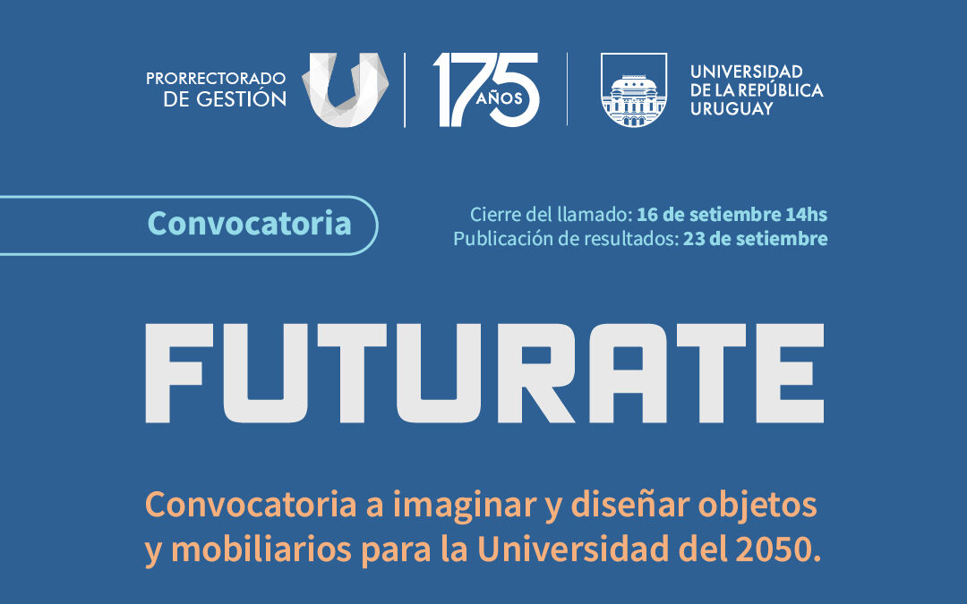 FUTURATE: Convocatoria a imaginar y diseñar objetos y mobiliarios para la Universidad del 2050